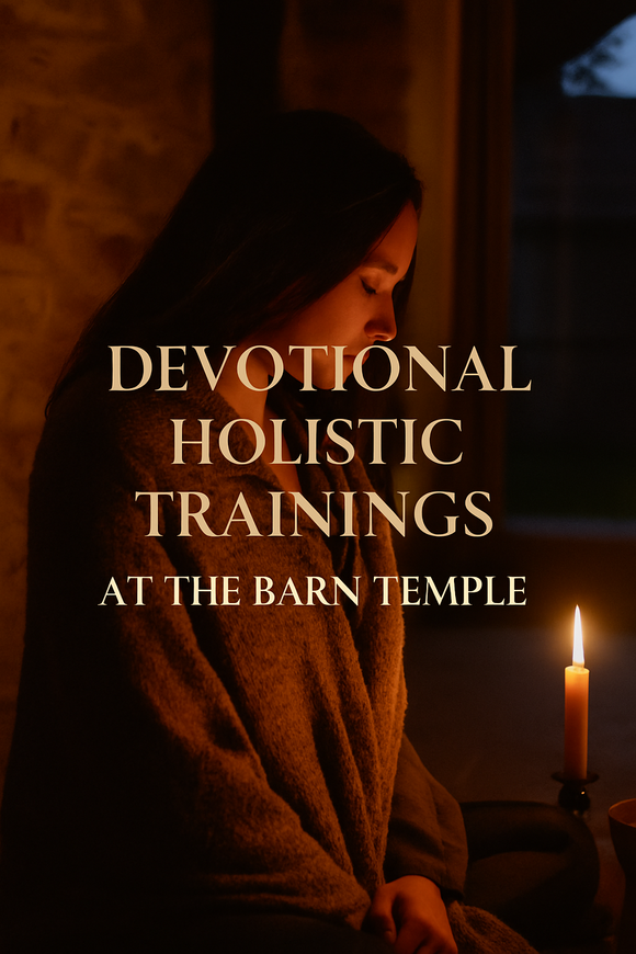 Devotional Holistic Trainings at The Barn Temple
