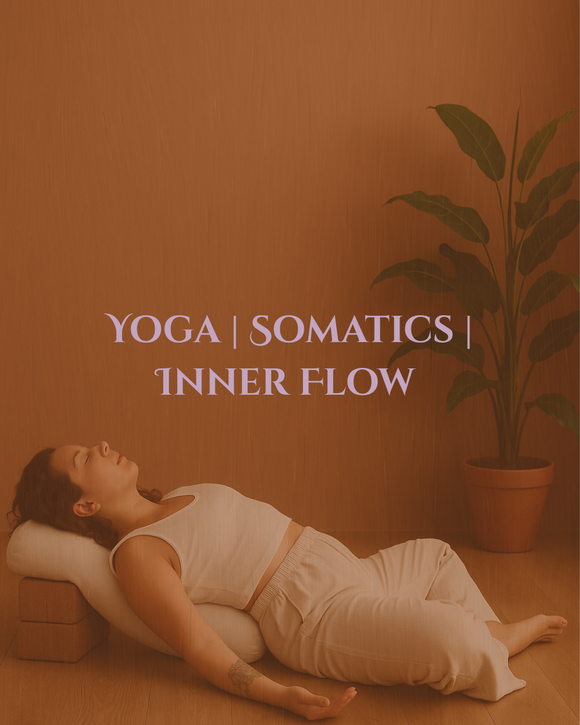 Yoga | Somatics | Inner Flow